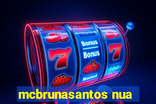 mcbrunasantos nua