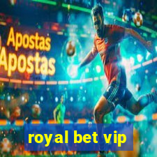 royal bet vip