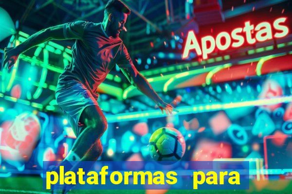 plataformas para jogar demo