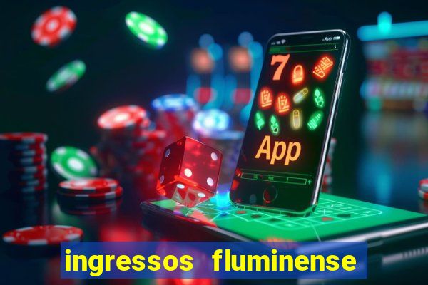 ingressos fluminense x criciúma