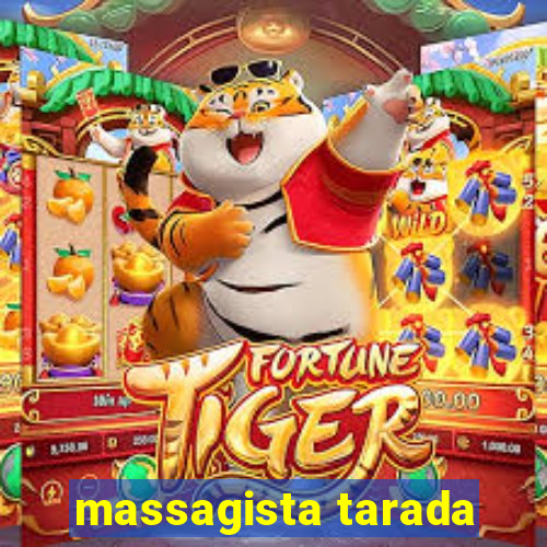 massagista tarada