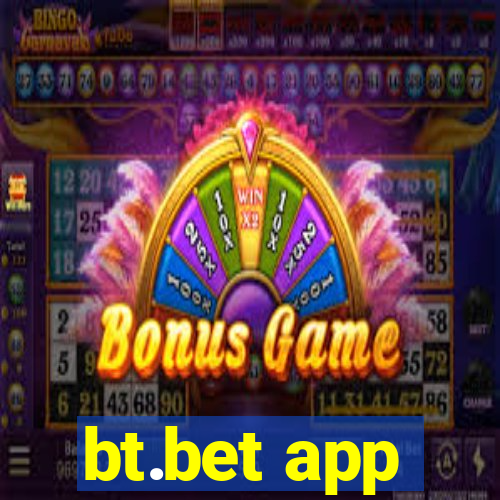 bt.bet app