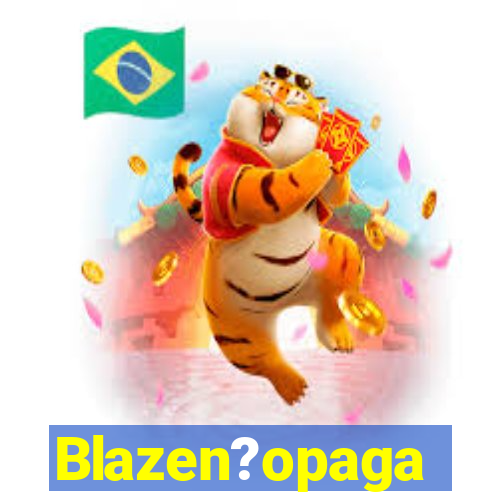 Blazen?opaga