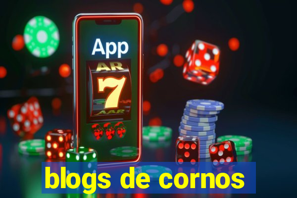 blogs de cornos