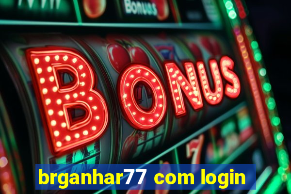 brganhar77 com login