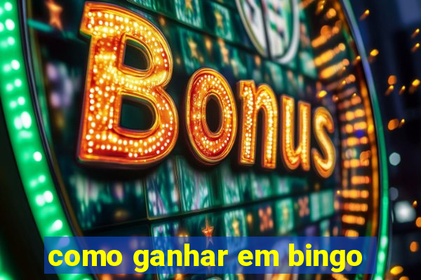 como ganhar em bingo