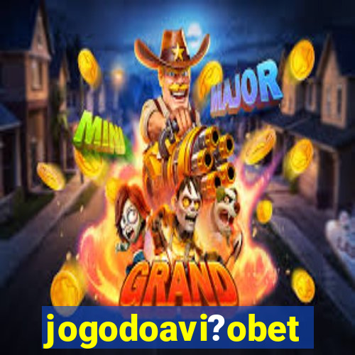 jogodoavi?obet