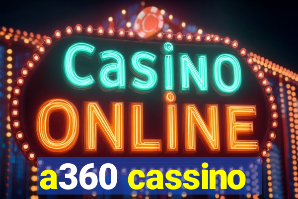 a360 cassino