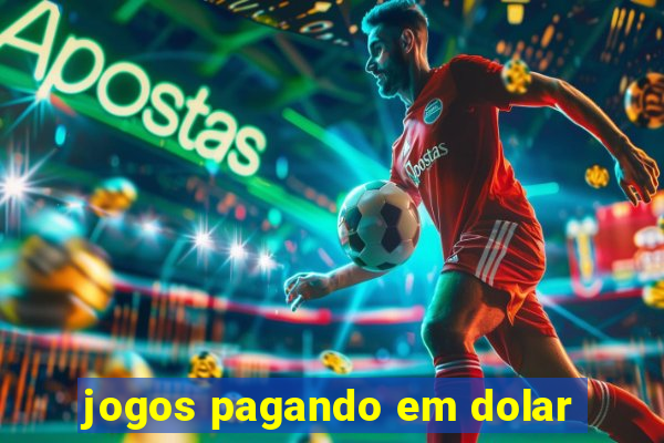 jogos pagando em dolar