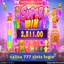 calica 777 slots login