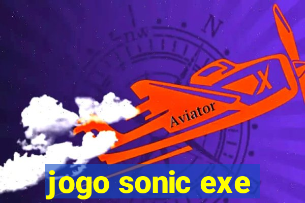 jogo sonic exe