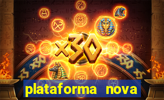 plataforma nova pagando bem