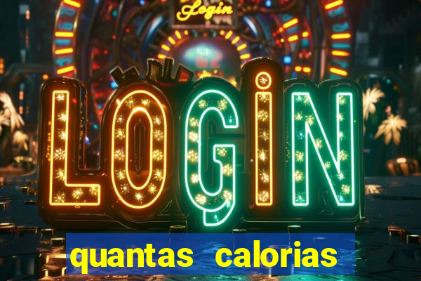 quantas calorias tem um xeque mate