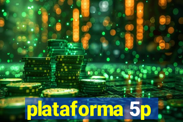 plataforma 5p