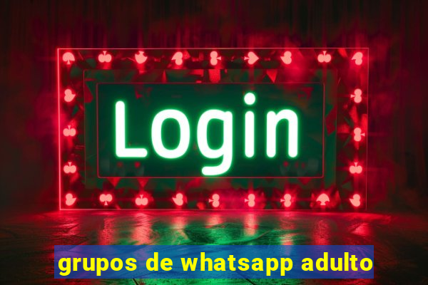 grupos de whatsapp adulto