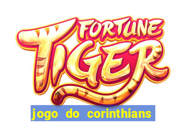 jogo do corinthians ao vivo multicanal