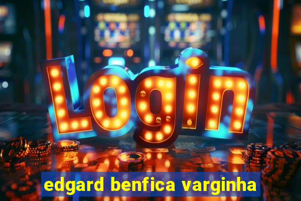 edgard benfica varginha