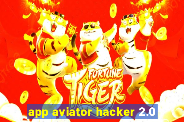 app aviator hacker 2.0