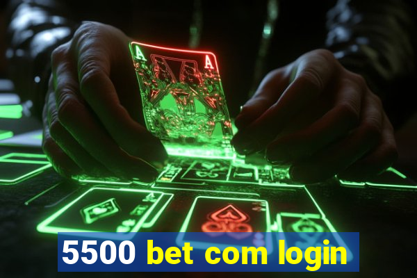 5500 bet com login