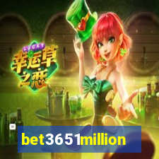 bet3651million