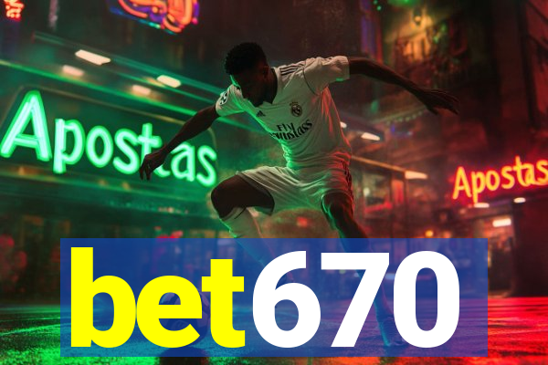 bet670