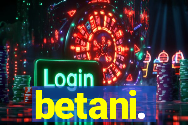 betani.