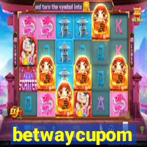 betwaycupom