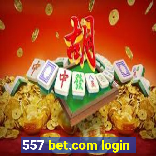 557 bet.com login