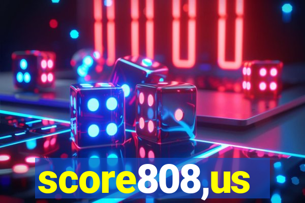 score808,us