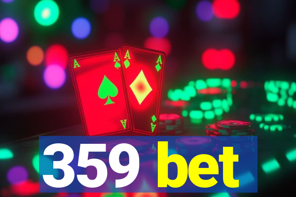 359 bet