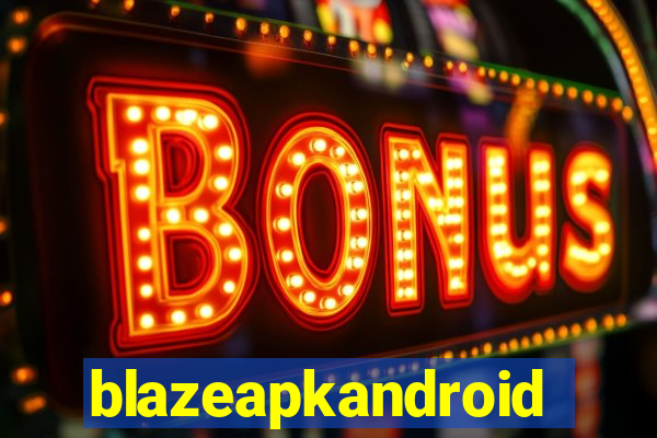 blazeapkandroid