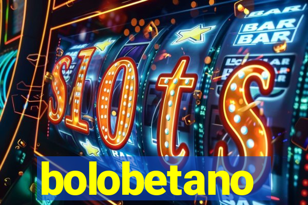 bolobetano