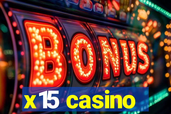 x15 casino