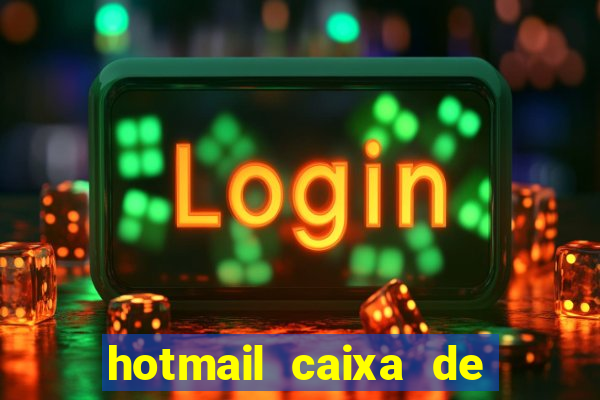 hotmail caixa de entrada entrar