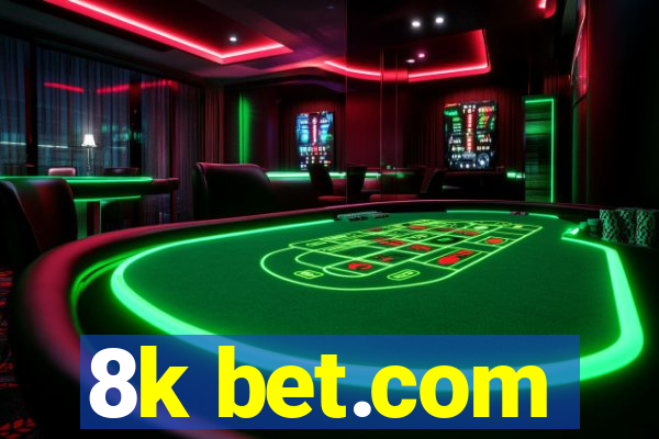 8k bet.com