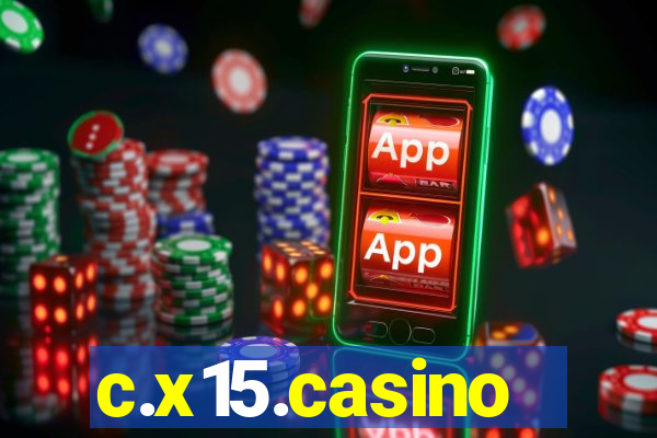 c.x15.casino