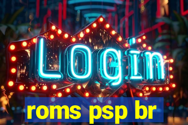 roms psp br