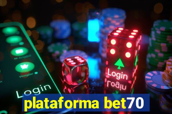 plataforma bet70