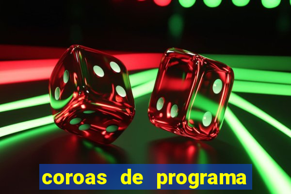 coroas de programa em porto alegre