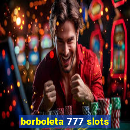 borboleta 777 slots