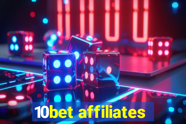 10bet affiliates