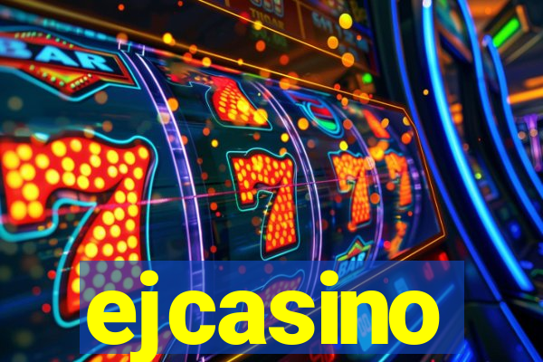 ejcasino