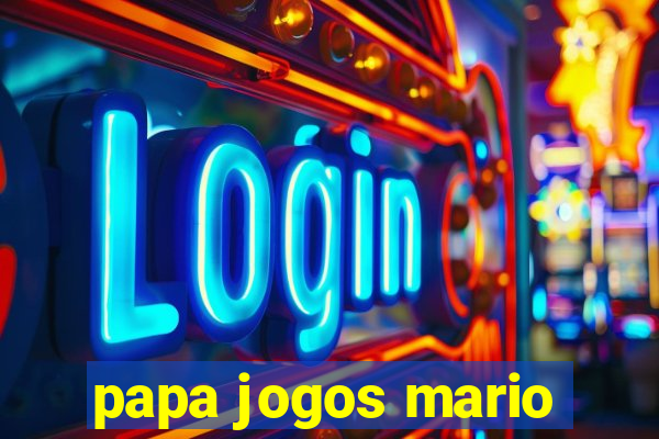 papa jogos mario