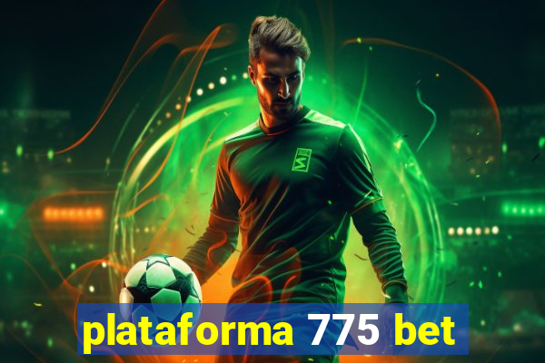 plataforma 775 bet