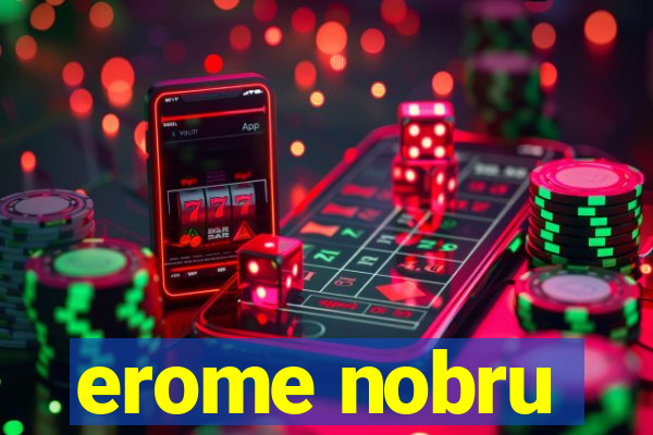 erome nobru