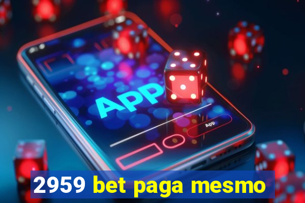 2959 bet paga mesmo