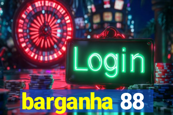 barganha 88