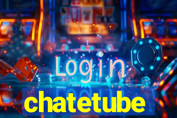 chatetube