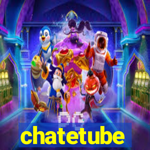 chatetube