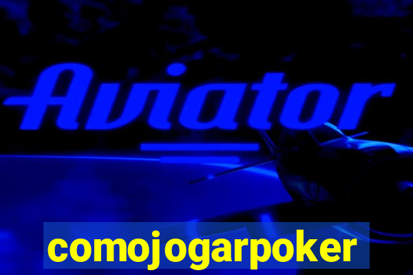 comojogarpoker